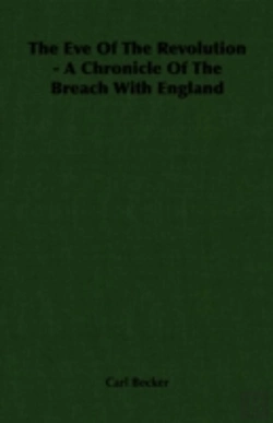 Bertrand.pt - Eve Of The Revolution - A Chronicle Of The Breach With England