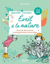 Éveil À La Nature ; Jeux De Découverte Et D'Expériences Sensorielles