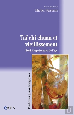Bertrand.pt - Eveil A La Prevention De L'Age. Tai Chi Chuan Et Vieillissement