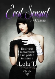 Eveil Sensuel - 3 - Cassie : Cassie