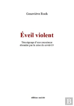 Bertrand.pt - Éveil Violent : Témoignage D'Une Conscience Ébranlée Par La Crise Du Covid-19