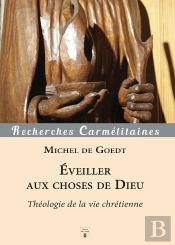 Éveiller Aux Choses De Dieu : Théologie De La Vie Chrétienne