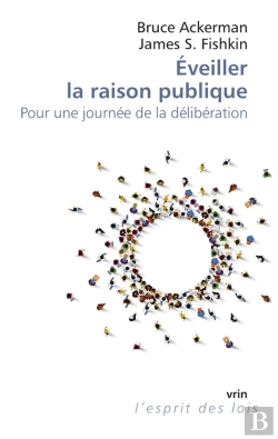 Bertrand.pt - Éveiller La Raison Publique : Pour Une Journée De La Délibération