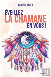 Éveillez La Chamane En Vous !
