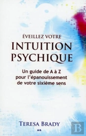 Eveillez Votre Intuition Psychique - Un Guide De A A Z