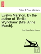 Evelyn Marston. By The Author Of  Emilia
