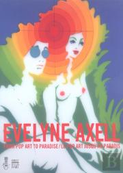 Evelyne Axell ; Le Pop'Art Jusqu'Au Paradis