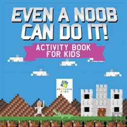 Bertrand.pt - Even A Noob Can Do It! | Activity Book For Kids