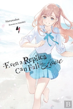 Bertrand.pt - Even A Replica Can Fall In Love, Vol. 4
