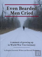 Even Bearded Men Cried