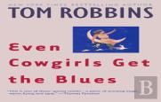 Even Cowgirls Get The Blues