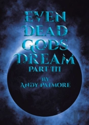 Even Dead Gods Dream
