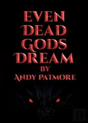 Even Dead Gods Dream