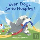Even Dogs Go To Hospital