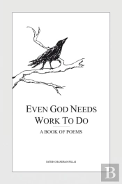 Even God Needs Work To Do: A Book Of Poe