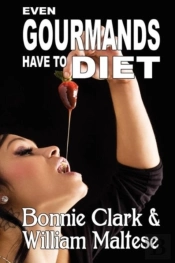Even Gourmands Have To Diet (The Traveling Gourmand, Book 6)