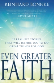 Even Greater Faith