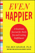 Even Happier: A Gratitude Journal For Daily Joy And Lasting Fulfillment