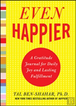 Bertrand.pt - Even Happier: A Gratitude Journal For Daily Joy And Lasting Fulfillment