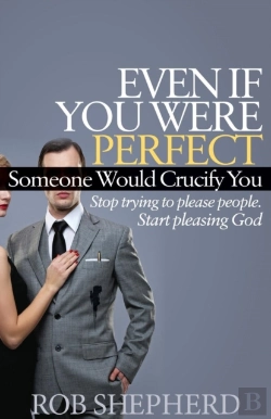 Bertrand.pt - Even If You Were Perfect, Someone Would Crucify You