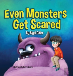 Bertrand.pt - Even Monsters Get Scared:  Help Kids Ove