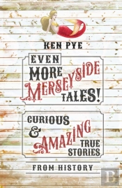Even More Merseyside Tales!