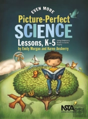 Even More Picture-Perfect Science Lessons, K-5