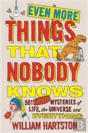 Even More Things That Nobody Knows