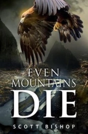 Even Mountains Die