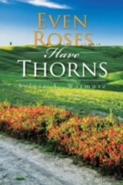 Even Roses Have Thorns