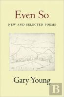Even So: New And Selected Poems