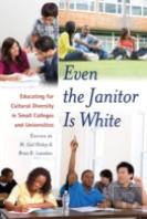 Even The Janitor Is White