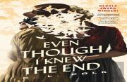 Even Though I Knew The End