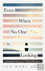 Even When No One Is Looking