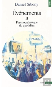 Evenements Ii - Psychopathologie Du Quotidien