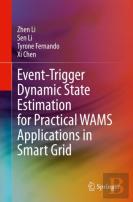 Event-Trigger Dynamic State Estimation For Practical Wams Applications In Smart Grid