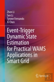 Event-Trigger Dynamic State Estimation For Practical Wams Applications In Smart Grid