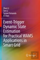 Event-Trigger Dynamic State Estimation For Practical Wams Applications In Smart Grid