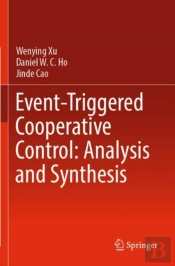 Event-Triggered Cooperative Control: Analysis And Synthesis