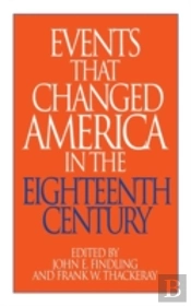 Events That Changed America In The Eighteenth Century