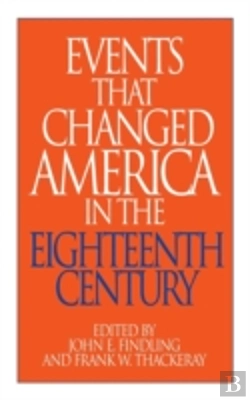 Bertrand.pt - Events That Changed America In The Eighteenth Century