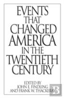Events That Changed America In The Twentieth Century