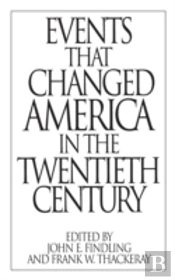 Events That Changed America In The Twentieth Century