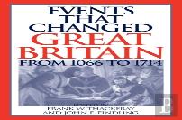 Events That Changed Great Britain From 1066 To 1714