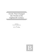Events That Changed The World In The Eighteenth Century