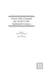 Events That Changed The World In The Eighteenth Century