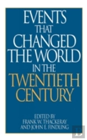 Events That Changed The World In The Twentieth Century