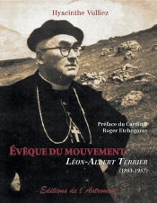 Eveque Du Mouvement, Léon-Albert Terrier (1893-1957)