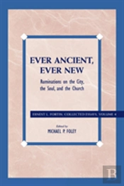 Ever Ancient, Ever New