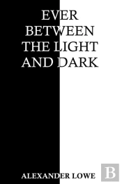 Ever Between The Light And Dark